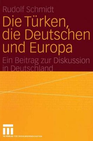 Cover of Die Turken, die Deutschen und Europa