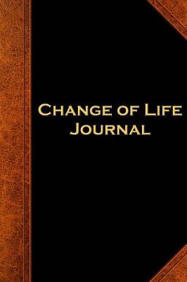 Book cover for Change of Life Journal Vintage Style