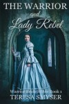 Book cover for The Warrior and Lady Rebel