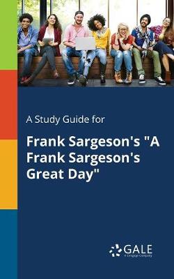 Book cover for A Study Guide for Frank Sargeson's "A Frank Sargeson's Great Day"