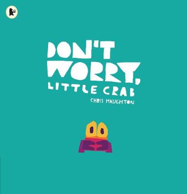 Book cover for Don't Worry, Little Crab
