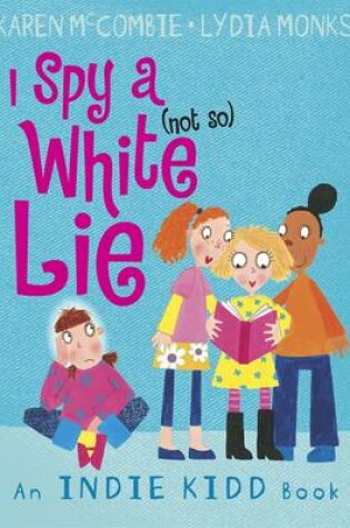 Cover of I Spy A (Not So) White Lie