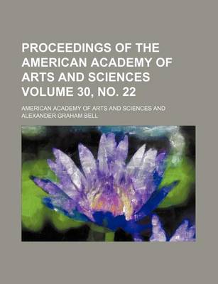 Book cover for Proceedings of the American Academy of Arts and Sciences Volume 30, No. 22