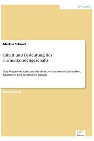 Cover of Inhalt und Bedeutung des Firmenkundengeschäfts