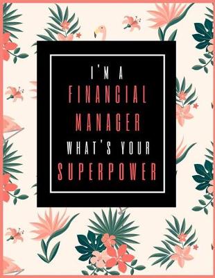 Book cover for I'm A Financial Manager, What's Your Superpower?