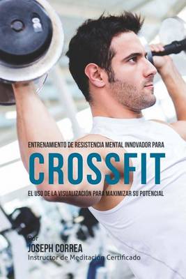 Book cover for Entrenamiento de Resistencia Mental Innovador Para Crossfit