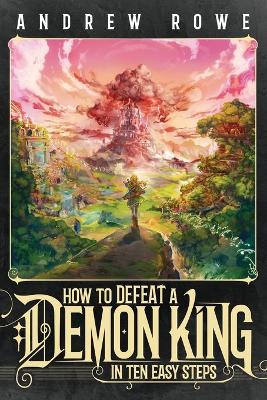 Book cover for How to Defeat a Demon King in Ten Easy Steps