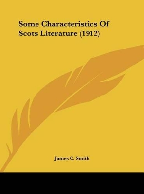 Book cover for Some Characteristics of Scots Literature (1912)