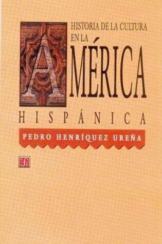 Cover of Historia de La Cultura En La America Hispanica