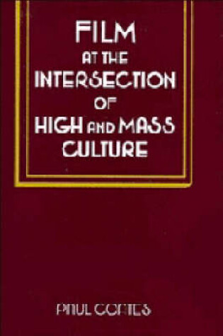 Cover of Film at the Intersection of High and Mass Culture