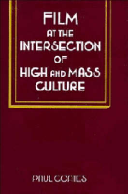 Book cover for Film at the Intersection of High and Mass Culture