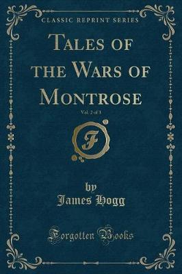 Book cover for Tales of the Wars of Montrose, Vol. 2 of 3 (Classic Reprint)