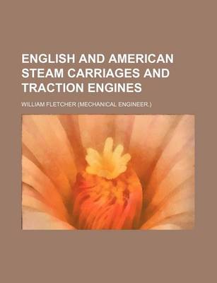 Book cover for English and American Steam Carriages and Traction Engines