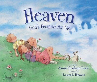 Heaven God's Promise for Me by Anne Graham Lotz