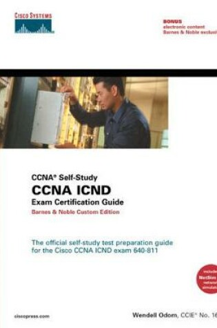 Cover of CCNA ICND Exam Certification Guide (CCNA Self-Study) Barnes & Noble Custom Edition