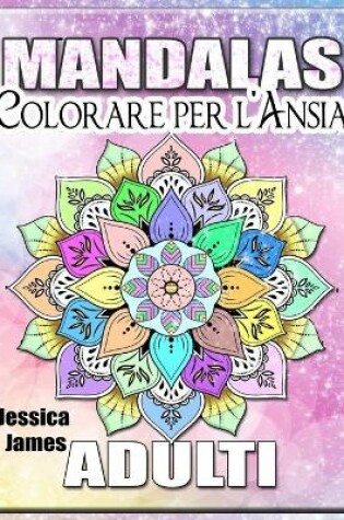 Cover of Mandalas Adulti Colorare per l'Ansia