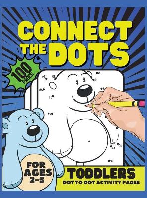 Book cover for Dot to Dot for Toddler Activity Book, 100 Pages