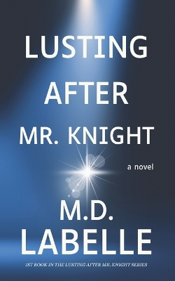 Book cover for Lusting After Mr. Knight