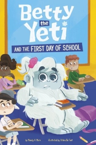 Cover of Betty the Yeti and the First Day of School