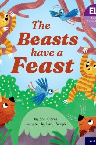 Cover of Essential Letters and Sounds: Essential Phonic Readers: Oxford Reading Level 5: The Beasts Have a Feast