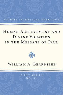 Cover of Human Achievement and Divine Vocation in the Message of Paul