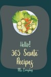 Book cover for Hello! 365 Saute Recipes