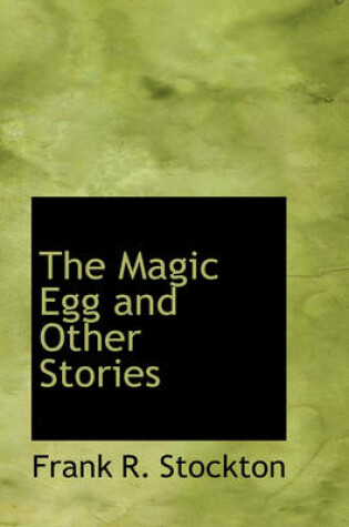 Cover of The Magic Egg and Other Stories