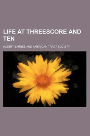 Cover of Life at Threescore and Ten