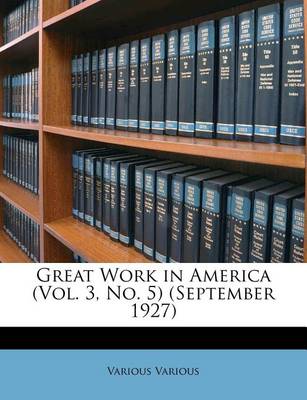 Book cover for Great Work in America (Vol. 3, No. 5) (September 1927)