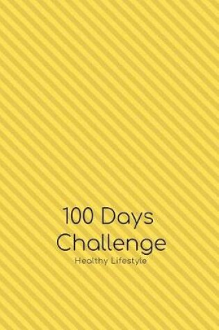 Cover of 100 Days Food and Exercise Journal