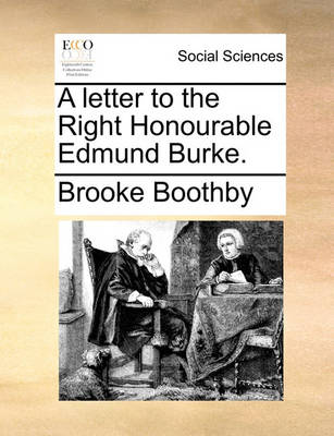 Book cover for A Letter to the Right Honourable Edmund Burke.