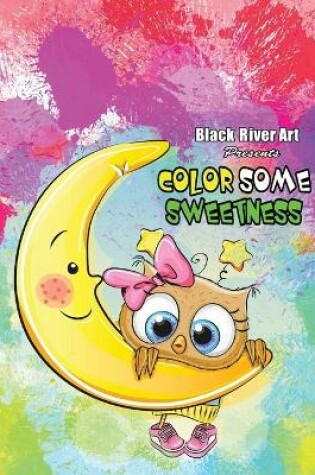 Cover of Color Some Sweetness Grayscale Coloring Book