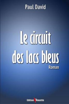 Book cover for Le Circuit Des Lacs Bleus