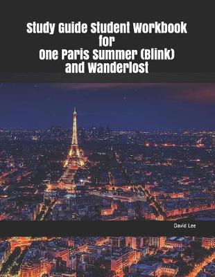 Book cover for Study Guide Student Workbook for One Paris Summer (Blink) and Wanderlost