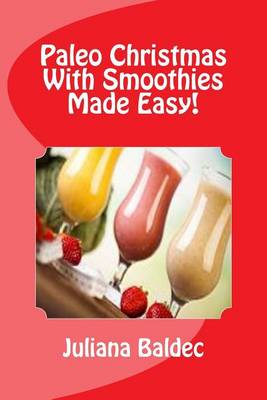 Book cover for Paleo Christmas with Smoothies Made Easy!