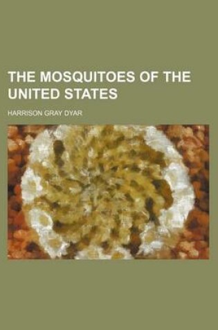 Cover of The Mosquitoes of the United States