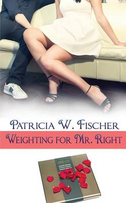 Book cover for Weighting for Mr. Right