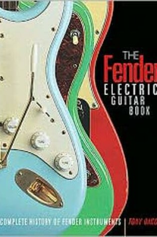 Cover of The Fender Electric Guitar Book