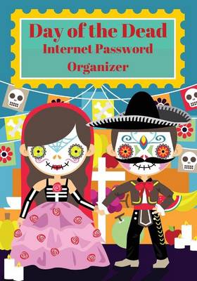 Book cover for Day of the Dead Internet Password Organizer