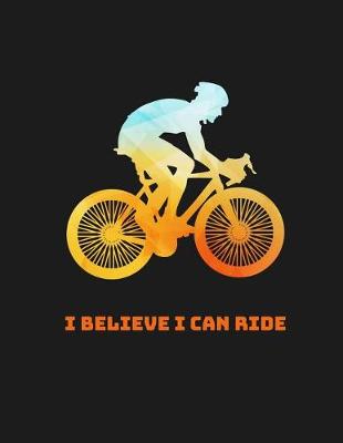 Book cover for I Believe I Can Ride