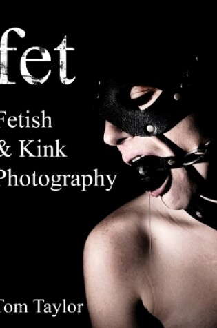 Cover of fet. Fetish and Kink Photography