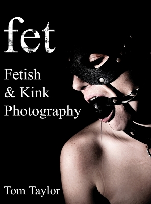 Book cover for fet. Fetish and Kink Photography