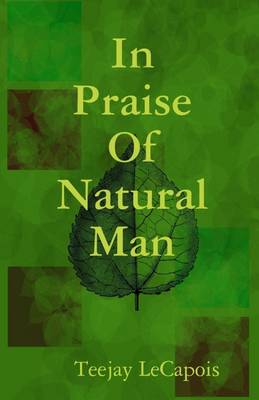 Book cover for In Praise of Natural Man