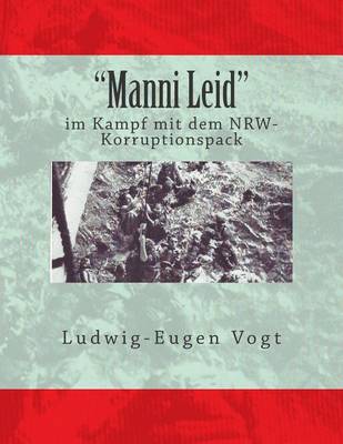 Book cover for Manni Leid: Im Kampf Mit Dem Nrw-Korruptionspack