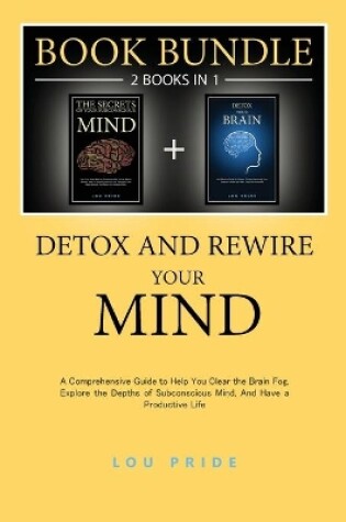 Cover of Detox and Rewire Your Brain