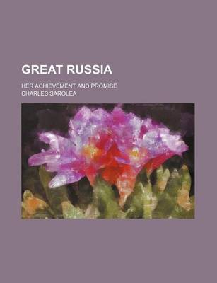 Book cover for Great Russia; Her Achievement and Promise