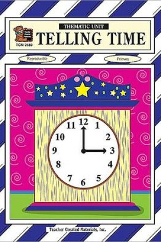 Cover of Telling Time Thematic Unit