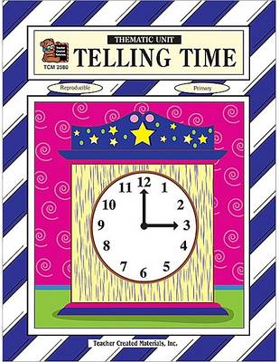 Book cover for Telling Time Thematic Unit