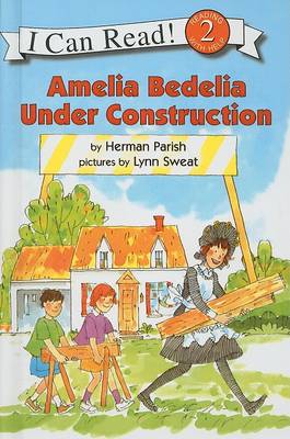 Book cover for Amelia Bedelia Under Construction