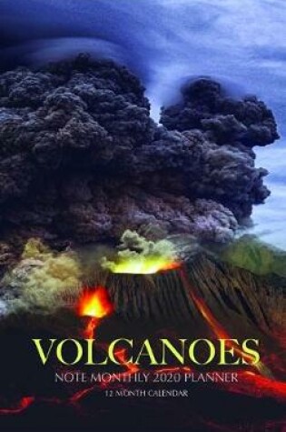 Cover of Volcanoes Note Monthly 2020 Planner 12 Month Calendar